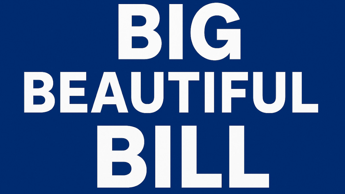 “Big Beautiful Bill” - Key Takeaways “Big Beautiful Bill” - Key Takeaways